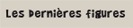 Les derni�res figures de Jonglage.net